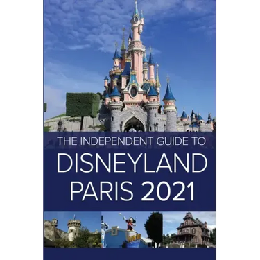 The Independent Guide to Disneyland Paris 2021