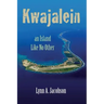 Kwajalein, An Island Like No Other