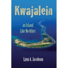 Kwajalein, An Island Like No Other