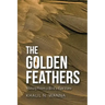 The Golden Feathers: History from a Bird's-Eye View