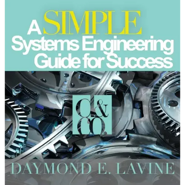 A SIMPLE Systems Engineering Guide for Success
