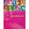 Shout, Sister, Shout!: Ten Girl Singers Who Shaped a Century