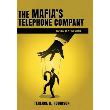The Mafia's Telephone Company: Inspired by a True Story