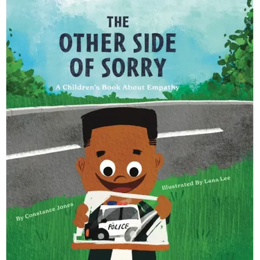 The Other Side of Sorry: A Children's Book About Empathy