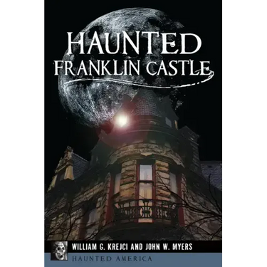 Haunted Franklin Castle