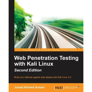 Web Penetration Testing with Kali Linux - Second Edition