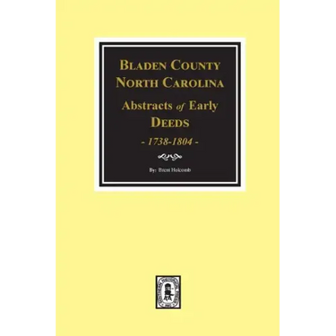 Bladen County, North Carolina Deeds, 1738-1804