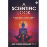 A SCIENTIFIC LOOK at the Concepts of Soul, Rebirth, Work and the Law of Karma