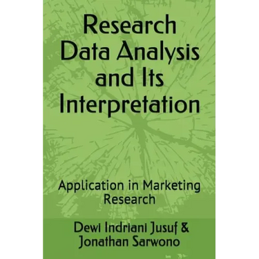 Research Data Analysis and Its Interpretation: Application in Marketing Research