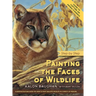 Painting the Faces of Wildlife: Step by Step