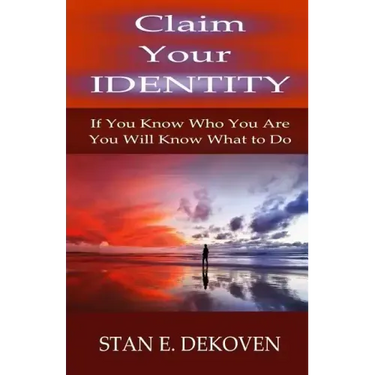 Claim Your Identity: If You Know Who You are You Will Know What to Do