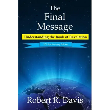 The Final Message: Understanding the Book of Revelation