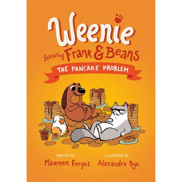 The Pancake Problem (Weenie Featuring Frank and Beans Book #2)