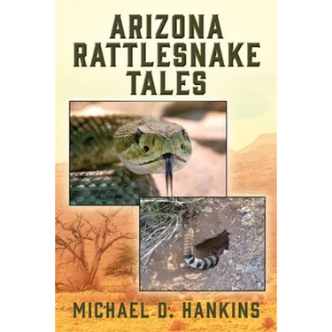 Arizona Rattlesnake Tales
