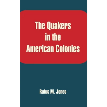 The Quakers in the American Colonies