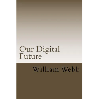 Our Digital Future: Smart analysis of smart technology