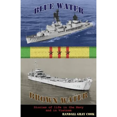 Blue Water, Brown Water: Stories of Life in the Navy and in Vietnam