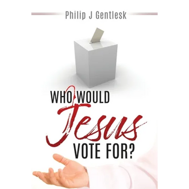 Who Would Jesus Vote For?