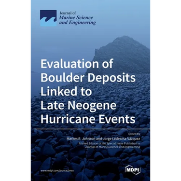 Evaluation of Boulder Deposits Linked to Late Neogene Hurricane Events