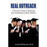 Real Outreach: A Practical Guide to Retaining and Graduating College Students