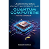 Understanding Quantum Science and Computers for the Layperson