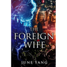 The Foreign Wife