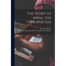 The Story of Anna, the Prophetess