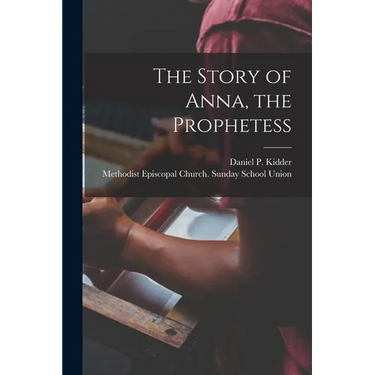 The Story of Anna, the Prophetess