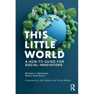 This Little World: A How-To Guide for Social Innovators