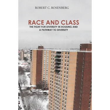 Race and Class: The Fight for Diversity in Housing and a Pathway to Diversity