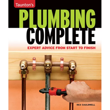 Taunton's Plumbing Complete: Expert Advice from Start to Finish