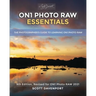 ON1 Photo RAW Essentials (2021): The Photographer's Guide To Learning ON1 Photo RAW