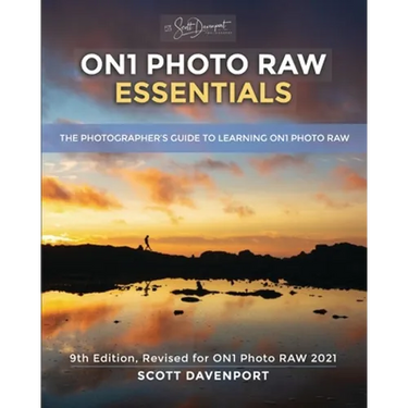 ON1 Photo RAW Essentials (2021): The Photographer's Guide To Learning ON1 Photo RAW
