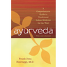 Ayurveda: A Comprehensive Guide to Traditional Indian Medicine for the West
