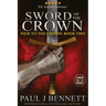 Sword of the Crown: Large Print Edition