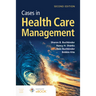 Cases in Health Care Management
