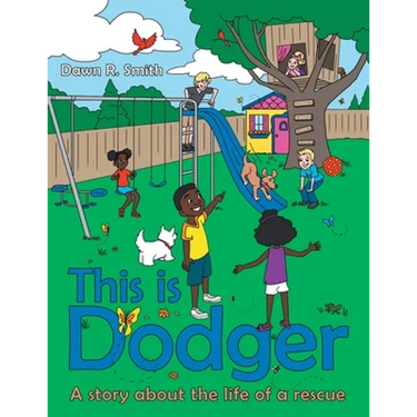 This Is Dodger: A Story About the Life of a Rescue