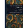 The Riddle of the Universe