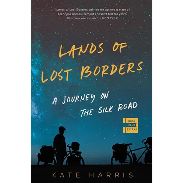 Lands of Lost Borders: A Journey on the Silk Road