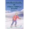 Snowboarding in Three Simple Steps