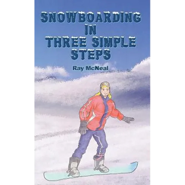 Snowboarding in Three Simple Steps