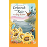 The Adventures of Deborah and Kite at the Big River