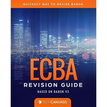 ECBA Revision Guide: Based on BABOK v3