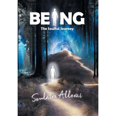Being: The Soulful Journey