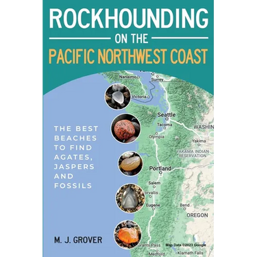 Rockhounding on the Pacific Northwest Coast
