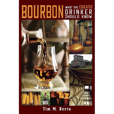 Bourbon What an Educated Drinker Should Know