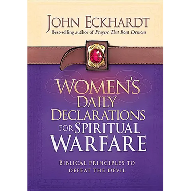Women's Daily Declarations for Spiritual Warfare: Biblical Principles to Defeat the Devil