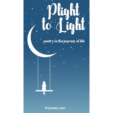 Plight to Light: poetry in the journey of life