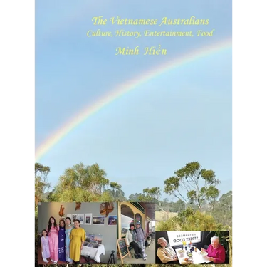 The Vietnamese Australians: Culture, History, Entertainment, Food