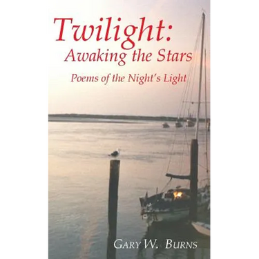 Twilight: Awaking the Stars - Poems of the Night's Light